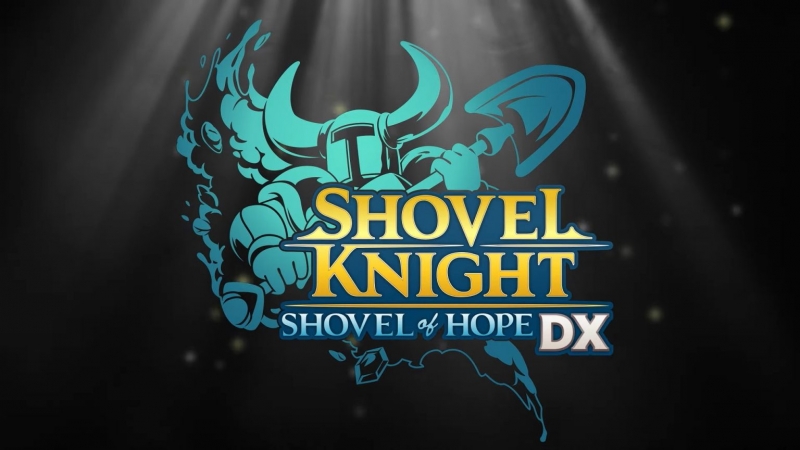 Состоялся анонс расширенного издания Shovel Knight: Shovel of Hope - Shovel of Hope DX